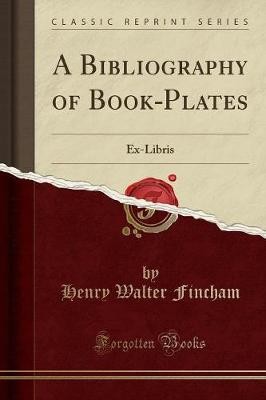 A Bibliography of BookPlates ExLibris Classic Repr
