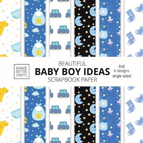 Adorable Baby Boy Scrapbook Paper 8x8 Designer Baby Shower Pack Paperback