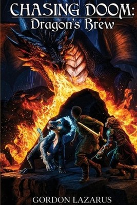 Chasing Doom: DRAGON'S BREW (The Lorgamon Chronicles Book 2) (Latest Edition) by