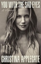 You with the Sad Eyes by Christina Applegate ...