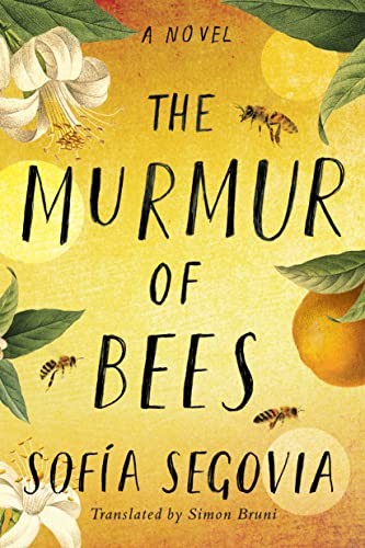 The Murmur of Bees,Sofía Segovia, Simon Bruni