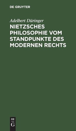 Adelbert Düring Nietzsches Philosophie Vom Standpunkte Des Modernen R (Hardback)