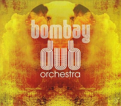 BOMBAY DUB ORCHESTRA - BOMBAY DUB ORCHESTRA NEW CD