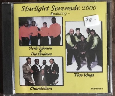 Starlight Serenade 2000 Doo-Wop Acappella Five Kings, Chandeliers 2 cuts w/music