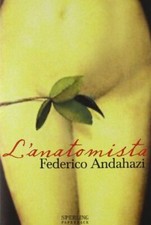 L'anatomista - FEDERICO ANDAHAZI