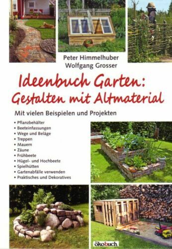 Thumbnail - Ideenbuch Garten - Gestalten Mit Altmaterial // Beispiele & Projekte