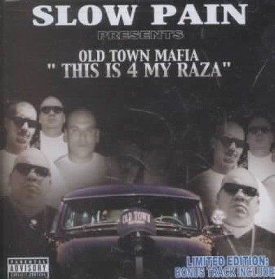 Slow Pain Presents Old Town Mafia... [Parental Advisory] by Slow Pain