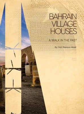 Mansoor Ahmed Alaali Bahrain Village Houses (Gebundene Ausgabe)