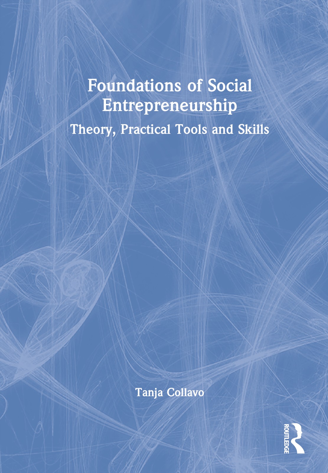 Foundations Of Social Entrepreneurship : Theory, Practical Tools And Skills Tanja (Judge Business School, University Of Cambridge, Uk) Collavo - Image 5