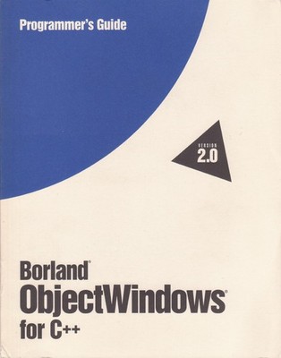 Programmer's Guide Borland ObjectWindows for C++ Version 2.0