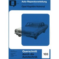 Opel KapitäN/Admiral Typ Kad Bj. 1964-1968 Reparaturanleitung Bucheli Verlag