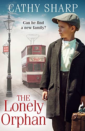 The Lonely Orphan: a gripping and heartbreaking historical... - Sharp, Cathy