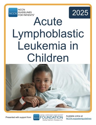 NCCN Guidelines for Patients  Acute Lymphoblastic Leukemia in Children