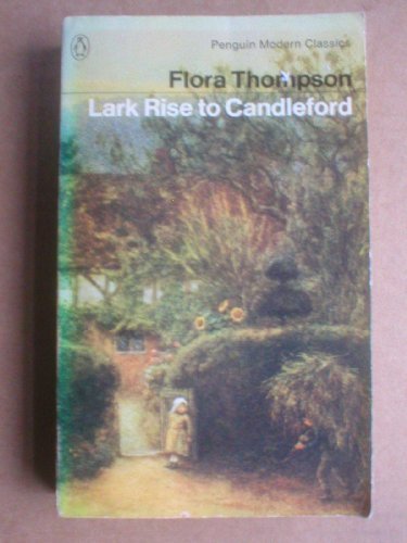 Lark Rise to Candleford (Modern Classics),Flora Thompson
