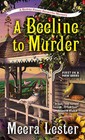 Beeline to Murder by Meera Lester (Paperback, 2016)