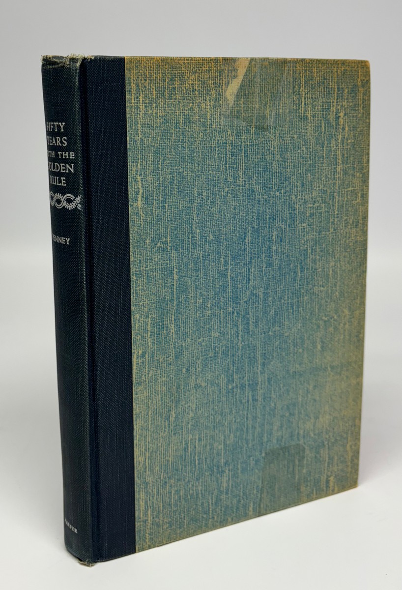 J C PENNEY / Fifty Years with the Golden Rule Signed 1st Edition