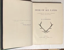 1898 Signed Limited Illustrated 1st Edition THE DEER OF ALL LANDS by R. Lydekker