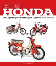 Mini Honda: The Legendary Little Motorcycles Super Cub, Dax, Monkey, Vogt-Möbs, 