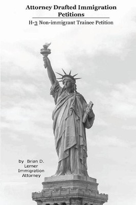 Attorney Drafted Immigration Petitions: H-3 by Brian D. Lerner (English) Paperba