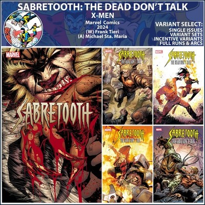 Sabretooth: Dead Don't Talk (2024) #1 2 3 4 5 Marvel Comics X-Men COVER SELECT