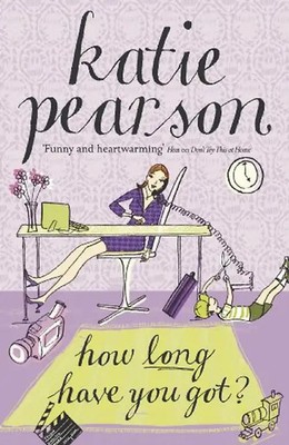 How Long Have You Got? - Katie Pearson