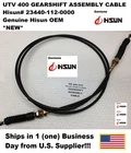 UTV 400cc, GEARSHIFT CABLE, #23440-112-0000, Hisun,Bennche, and More!
