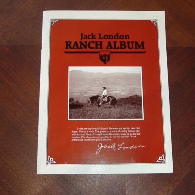 Jack London GLEN ELLEN California BEAUTY RANCH OF GOOD