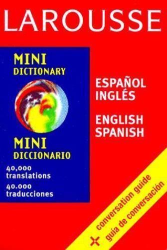 Larousse Mini Larousse Mini Spanish/English English/Spanish Dictionary by Larousse ...