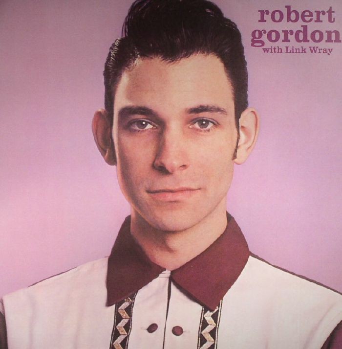 GORDON, Robert with LINK WRAY - Robert Gordon With Link Wray - Vinyl (LP)