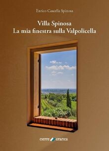 Villa Spinosa. La mia finestra sulla Valpolicella v... | Buch | Zustand sehr gut