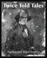 Nathaniel Hawthorne | Twice Told Tales | Taschenbuch | Englisch (2014)