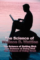 Wallace D. Wattles | The Science Of Wallace D. Wattles | Taschenbuch | Englisch