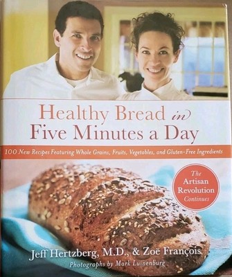 Healthy Bread in Five Minutes a Day  cookbook.