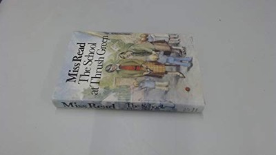 The School at Thrush Green by Read, Miss Hardback Book The Fast Free Shipping