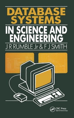 Database Systems in Science and Engineering | J. R Rumble (u. a.) | Buch | 1990