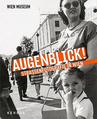 Augenblick! Straßenfotografie in Wien Anton Holzer (u. a.) Taschenbuch 448 S.