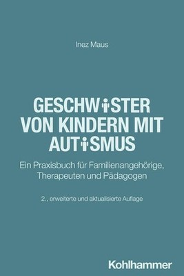Geschwister von Kindern mit Autismus | Inez Maus | deutsch