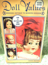 LC-2419 "DOLL VALUES Antique to Modern" 2nd edition; by Patsy Moyer. pb, 336p.