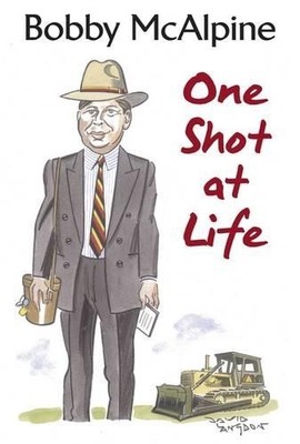One Shot at Life by Bobby McAlpine Hardback Book The Fast Free Shipping