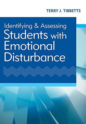 IDENTIFYING AND ASSESSING STUDENTS WITH EMOTIONAL By Tibbetts ''ph.d. Terry J.d.''