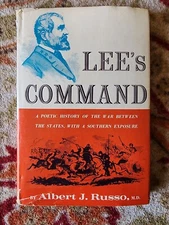 Russo, Albert J., (M.D.), LEE’S COMMAND - 1964 1st/1st Inscribed by Author