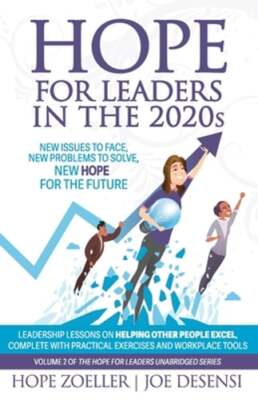 HOPE for Leaders in the 2020s: New Issues to Face, New Problems to Solve, New