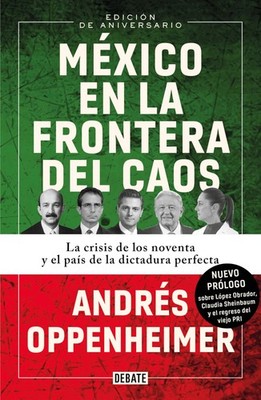 México en la frontera del caos (Nueva Edición) / Mexico: On the Edge of Ch...