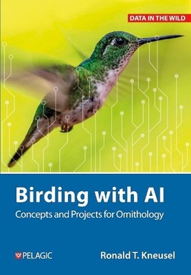 Ronald T. Kneusel Birding with AI (Gebundene Ausgabe) Data in the Wild