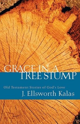 GRACE IN A TREE STUMP by KALAS Paperback Self Help Business