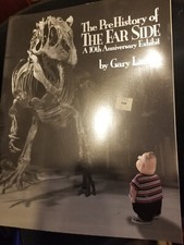 Prehistory of the Far Side : A Tenth Anniversary Exhibit by Gary Larson (1989, H