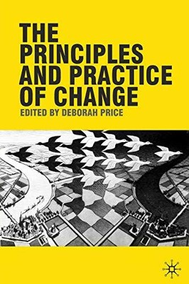 The Principles and Practice of Change by  0230575854 FREE Shipping