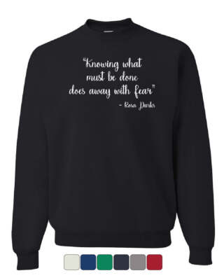 Knowing What Must Be Done - Rosa Parks Sweatshirt Civil Rights Sweater