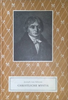 Christliche Mystik. Credo-Reihe ; Bd. 14 Görres, Joseph von: