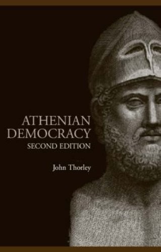 Athenian Democracy (Lancaster Pamphlets) By John Thorley. 9780415319348